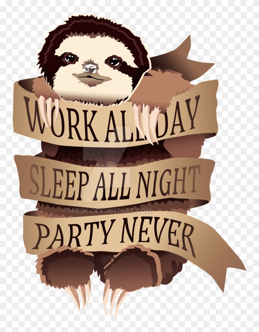 Work All Day, Sleep All Night, Party Never By Miebk - Nap All Day Sleep All Night #1092133