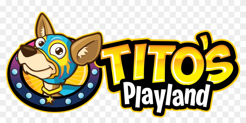 Play All Day At Tito's Playland - Tito's Playland #186848