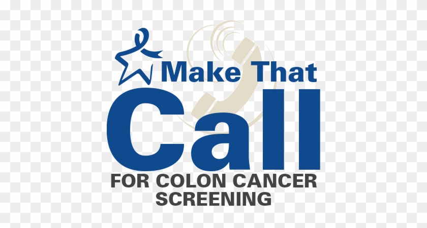 Make That Call - Get Screened For Colon Cancer #1102909