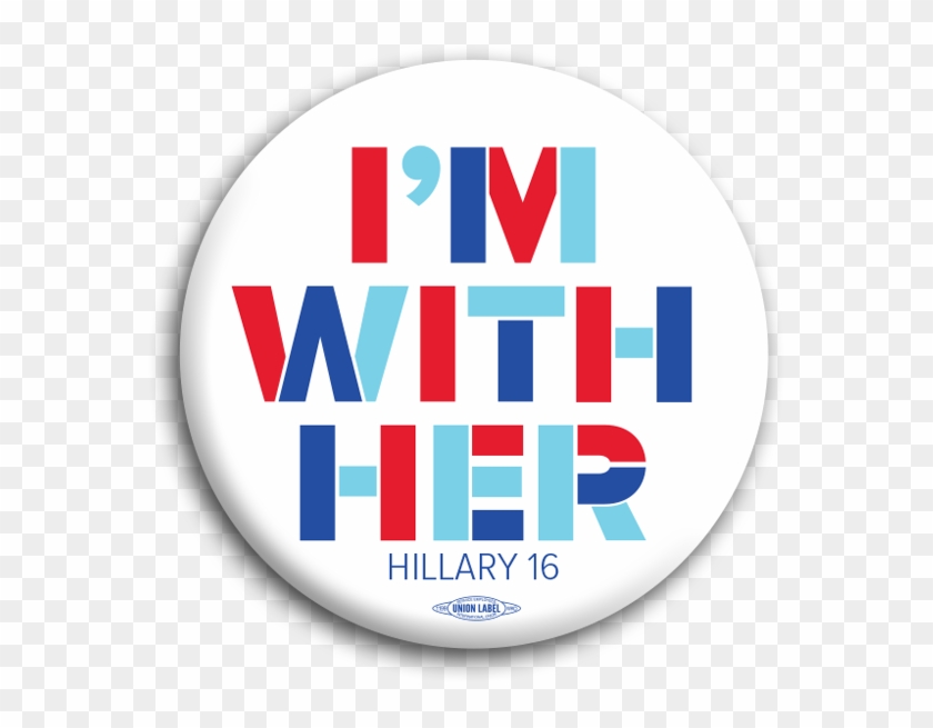 I'm With Her Hillary 2016 Button - Im With Her Button #1103673