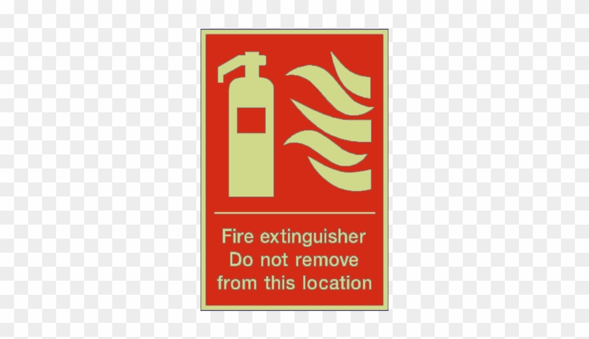Fire Extinguisher Do Not Remove Photoluminescent Sign - Www.safety-label.co.uk Fire Extinguisher Standard Label #1105132