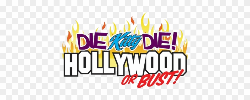 Die Kitty Die Hollywood Or Bust - Fernando Ruiz #1108477