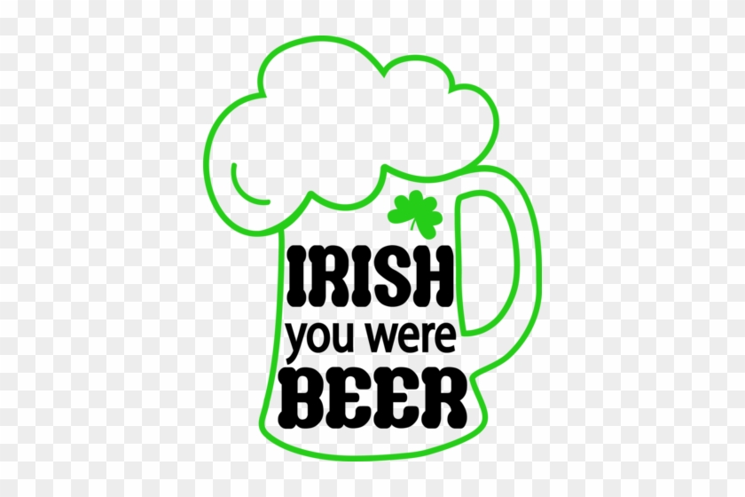 Irish You Were Beer-2 - Irish You Were Beer-2 #1111873