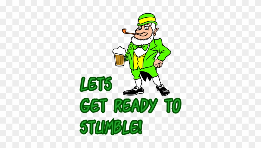 Lets Get Ready To Stumble T-shirt - St Patrick's Day #1112010