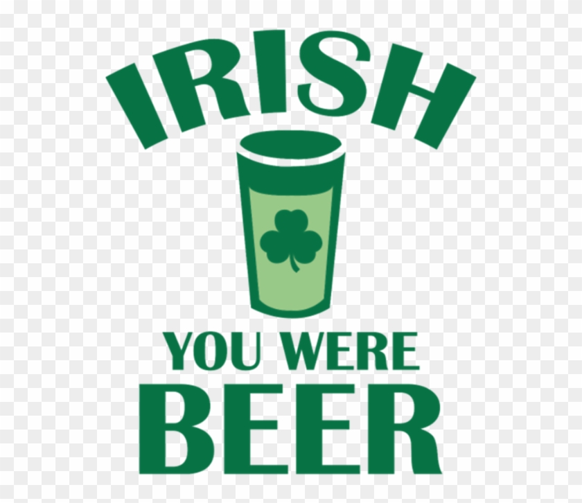 Irish You Were Beer - Did You Know #1112028