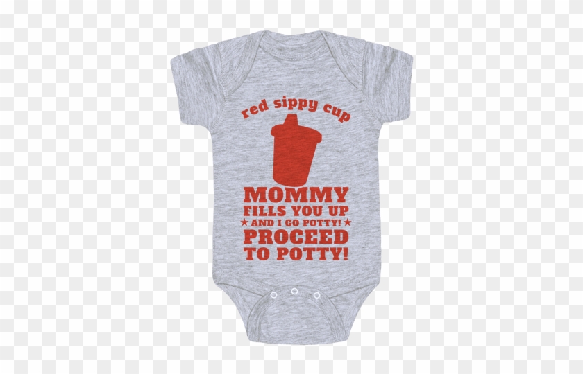 Red Sippy Cup, Proceed To Potty Baby Onesy - Red Sippy Cup, Proceed To Potty T-shirt: Funny T-shirt #1112286