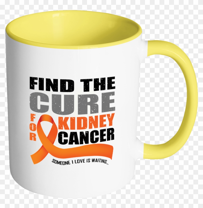 Find A Cure Orange Ribbon Kidney Cancer Awareness Someone - Coffee Cup #1115043