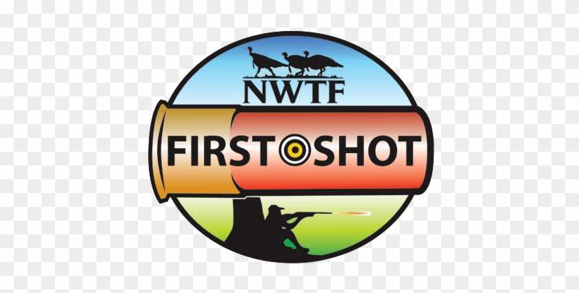 First Shot Hunting Graphic - National Wild Turkey Federation #1121568