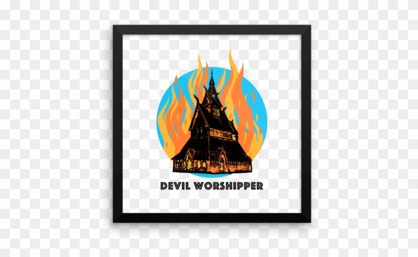 Devil Worshipper "burning Church" Framed Poster - Graphic Design #1129583