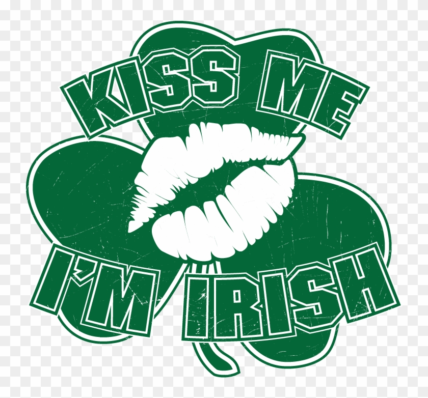Kiss Me Im Irish Ireland Clover Shamrock Lucky Charm - Shamrock #1132428
