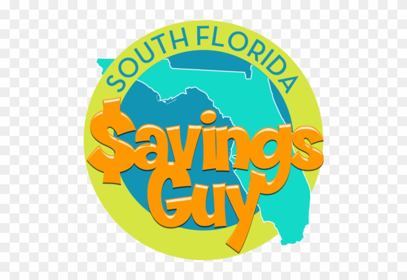South Florida Savings Guy Your Source For Savings, - South Florida Savings Guy Your Source For Savings, #1134517