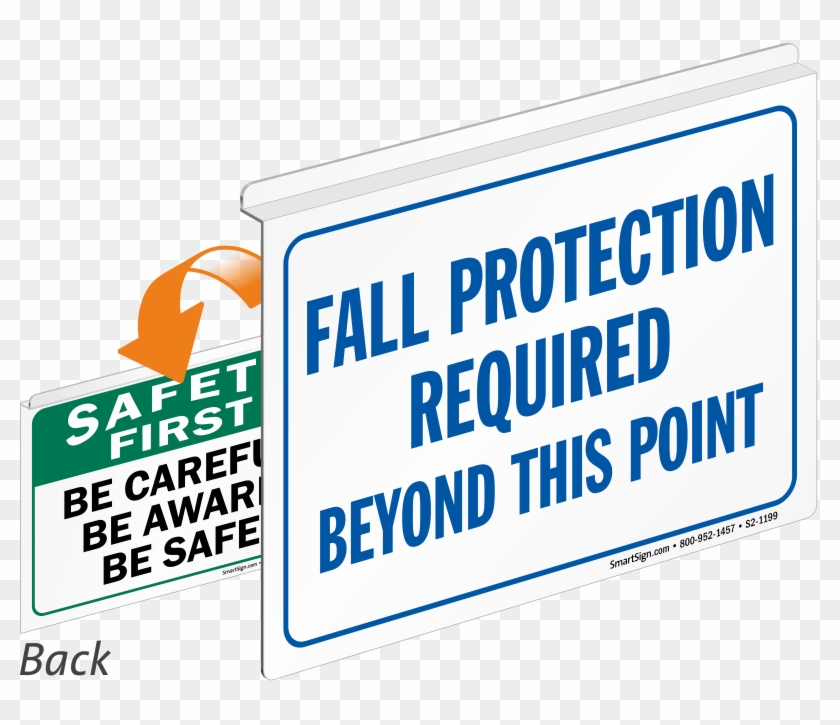 Fall Protection Required Safety First Sign - Safety First Sign #1135711