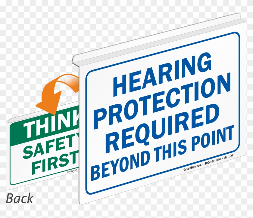 Hearing Protection Required Safety First Sign - Signmission Construction Area Sign - No Trespassing #1135714