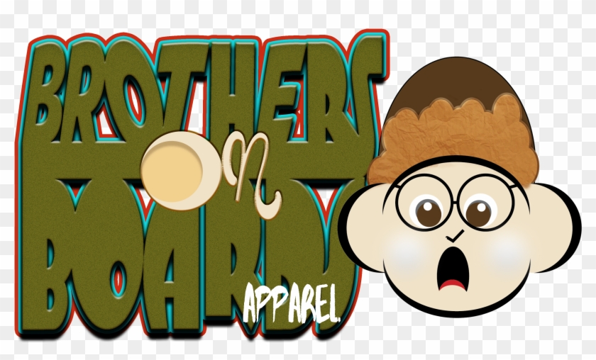 Brothers On Boards Apparel - Cartoon #1137894