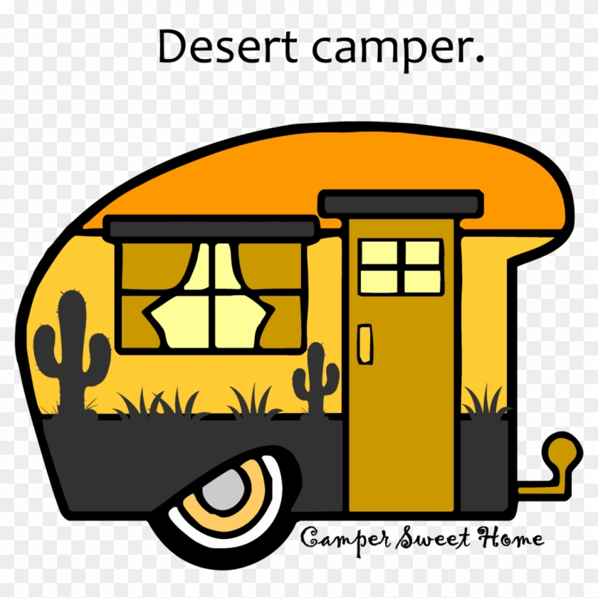 "desert" Camper Camper Sweet Home - Camping #1139830