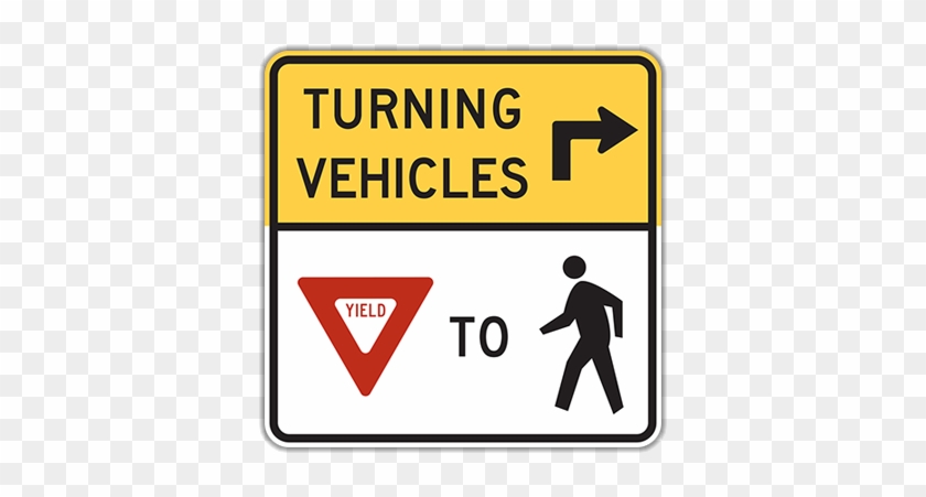Click To Expand - Turning Vehicles Yield To Pedestrians Sign #1140358