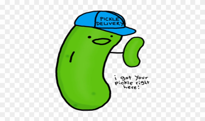 I Got Your Pickle Right Here - Pickles Funny #1142281