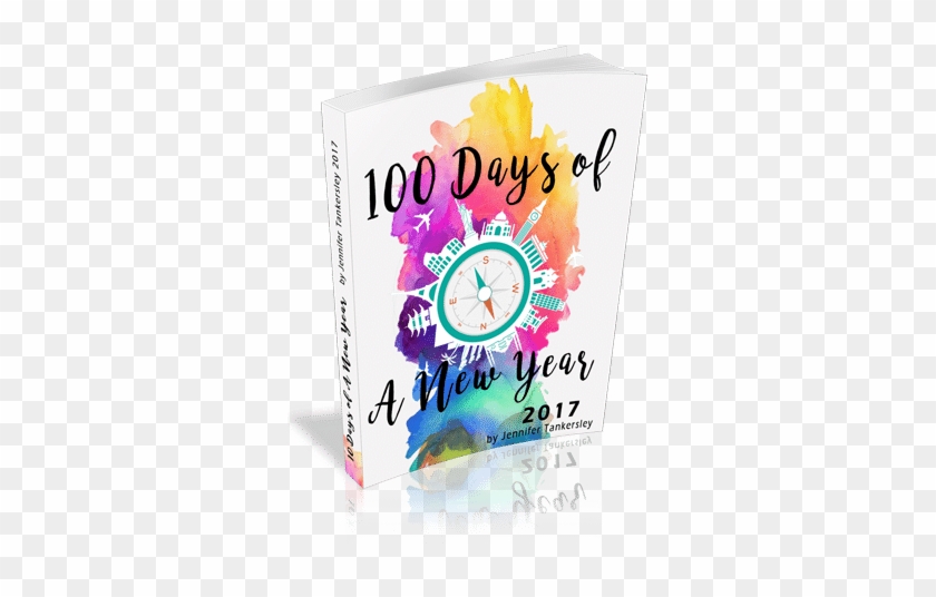 100 Days Of A New Year 2017 Ebook Now Available - E-book #1144977