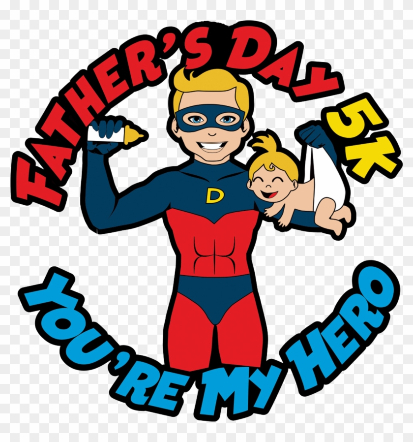 Father S Day 5k You Re My Hero Moonjoggers S Artist - Father S Day 5k You Re My Hero Moonjoggers S Artist #1147681