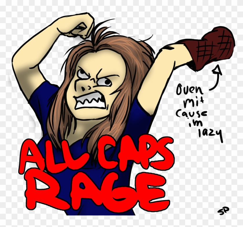 All Caps Ragee By Epicfail32 - Cartoon #1151355