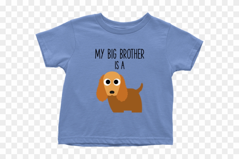My Big Brother Is A Cocker Spaniel Baby T-shirt, Funny - T-shirt #1156773