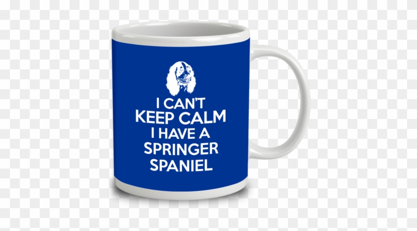 I Can't Keep Calm I Have A Springer Spaniel - Beer Stein #1156787