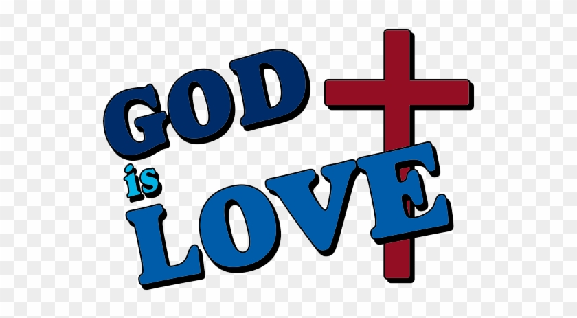 God's Love Is Greater, More Radical And Wider Than - God Is Love Clip Art #1157311