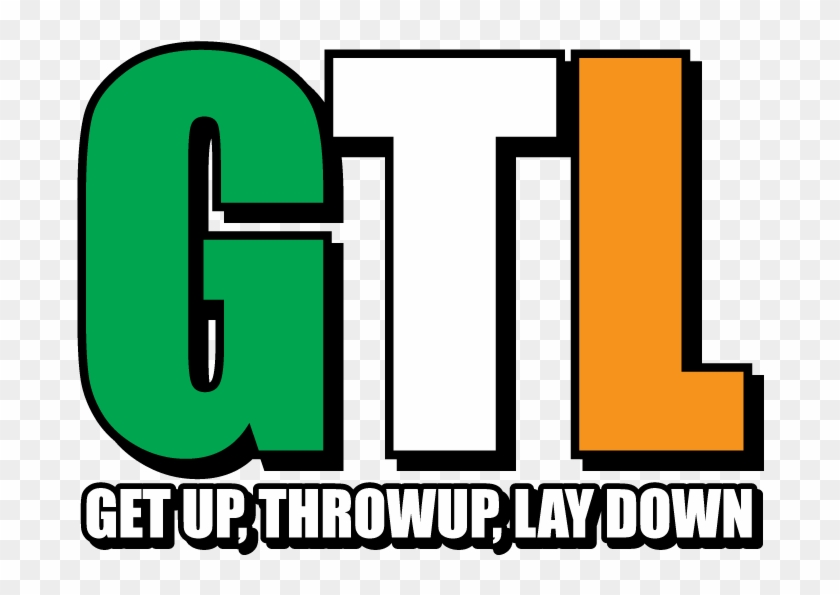 Get Up Throw Up Lay Down Gtl St Patricks Day Funny - Humour #1159382