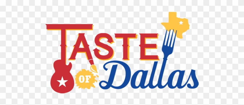 Taste Of Dallas Is Back With More Food, More Art And - Taste Of Dallas Logo #1160339