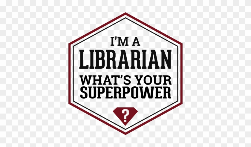 I'm A Librarian - Im Mexican Whats Your Superpower #1162444