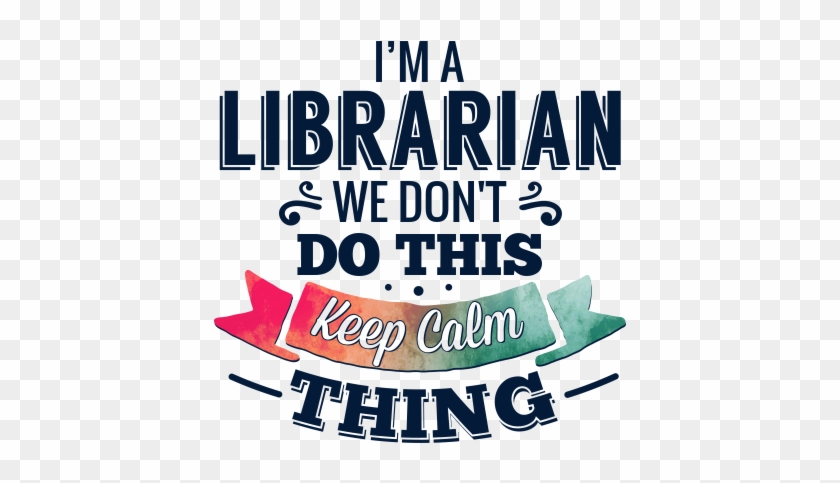 I'm A Librarian We Don't Do This Keep Calm - Moustache Collection Tin Sign #1162610