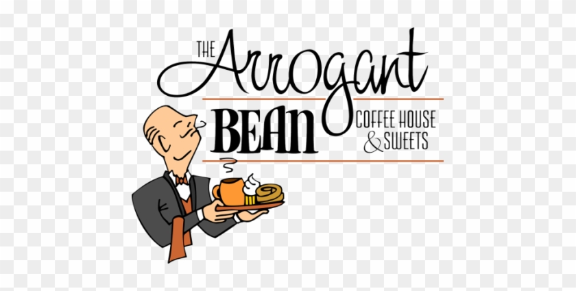 At The Arrogant Bean Coffee House & Sweets, We Offer - Cartoon #1163614