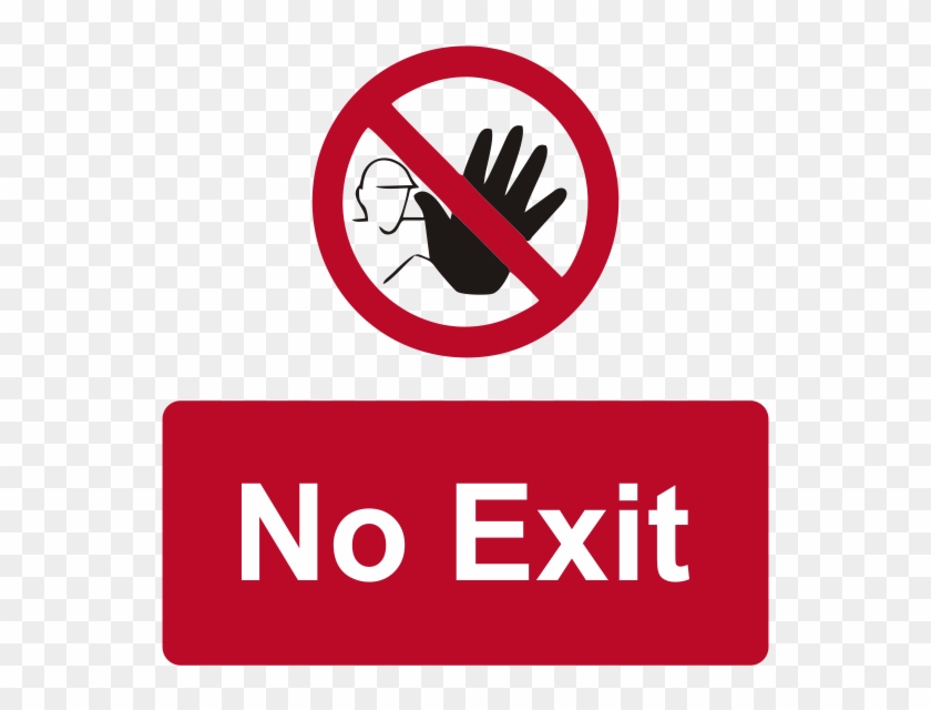 No Exit - No Work Boots Allowed #1167574