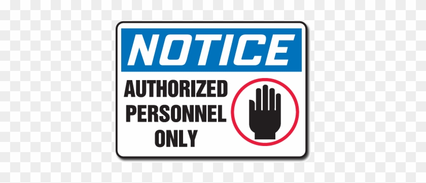 Admittance & Exit - Authorized Personnel Only Sign #1167664