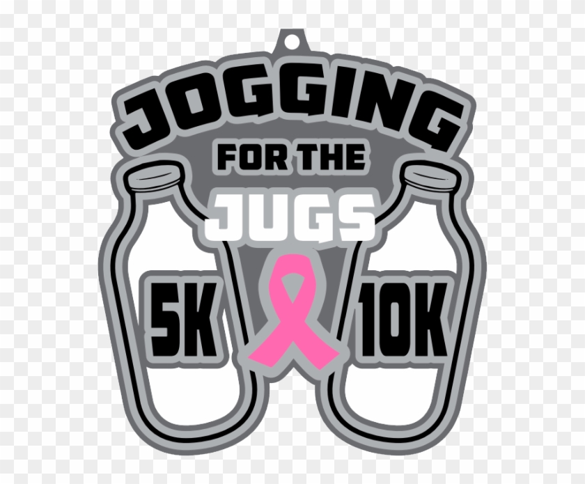 Jogging For The Jugs 5k & 10k For Breast Cancer Awareness - Jogging For The Jugs 5k & 10k For Breast Cancer Awareness #1167830