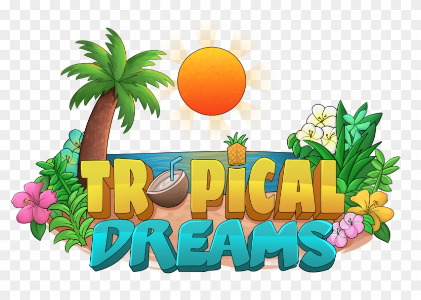 Tropical Dreams Is A Server You Don't Find Often, We - Tropical Dreams Is A Server You Don't Find Often, We #1168330