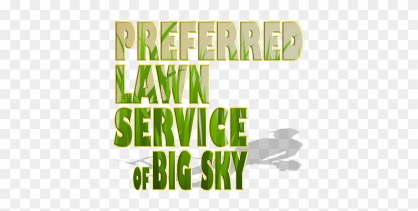 Preferred Lawn Service Of Big Sky - Big Sky #1168604