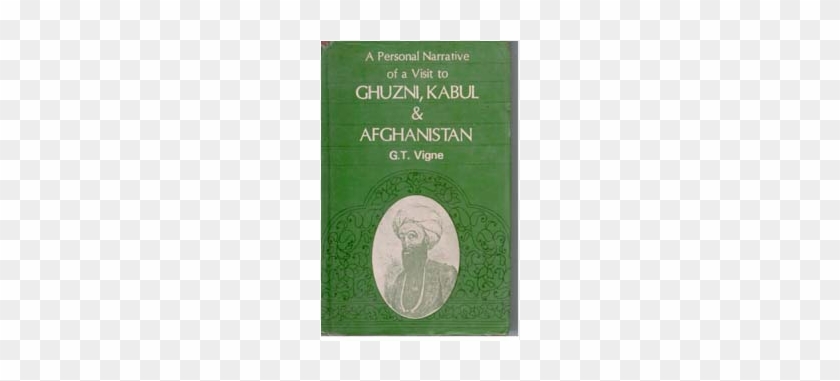 A Personal Narrative Of A Visit To Ghuzni, Kabul & - Hardcover: A Personal Narrative Of A Visit #1169200