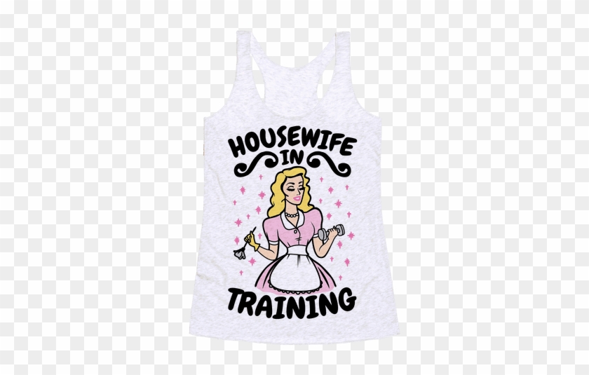 Housewife In Training Racerback Tank Top - Active Tank #1174209