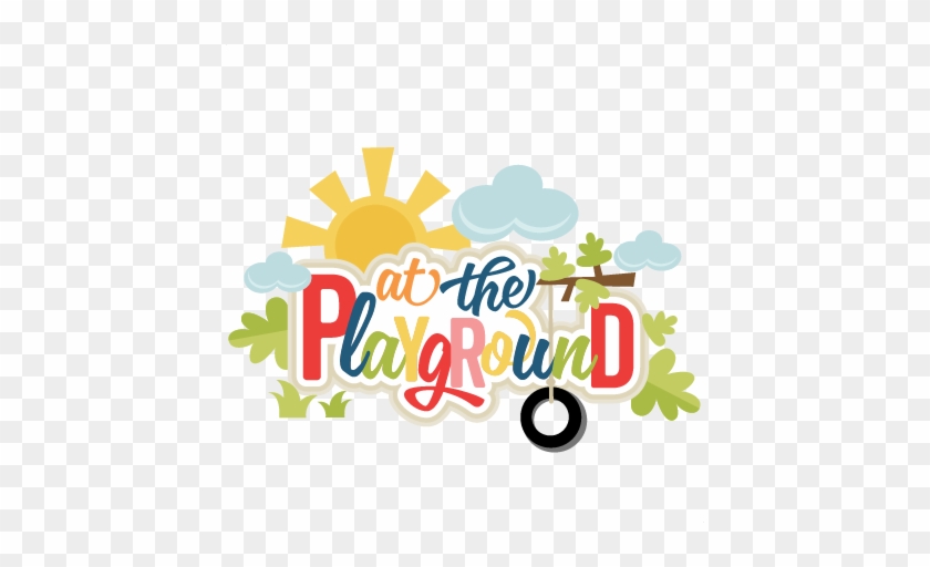 At The Playground Title Svg Scrapbook Cut File Cute - Playground Title Clipart #1180085