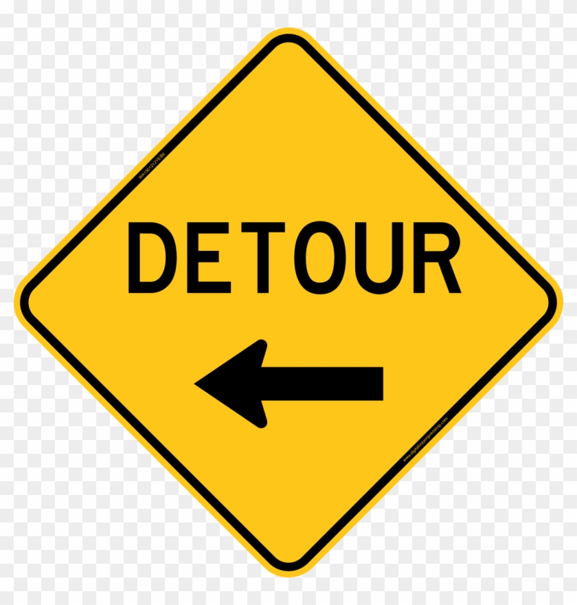 Detour With Left Arrow Warning Trail Sign - You Are So Small #1182461