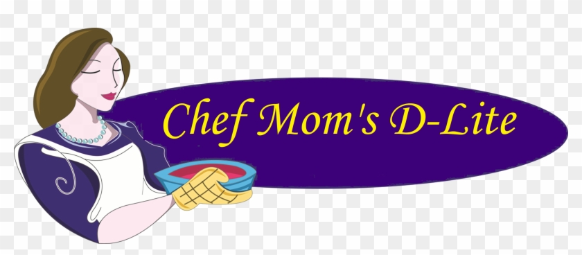 Chef Mom's D-lite - Chef Mom's D Lite #193704