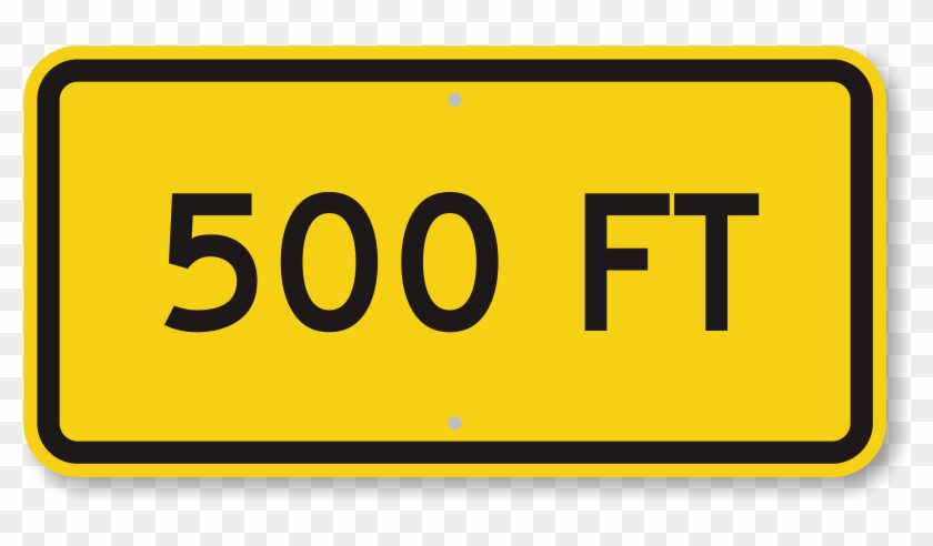 500 Feet Mutcd Clearance Sign - 500 Feet Sign #1186487