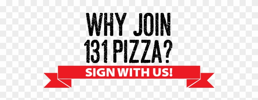 Why Join 131 Pizza - Delivery #1190666