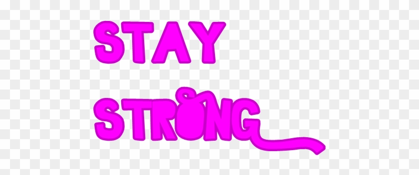 Texto Png Stay Strong By Edicionesluliheart - Texto Png Stay Strong By Edicionesluliheart #1192577