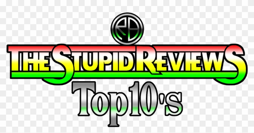 The Stupid Reviews Top 10 Title By Mysteryfanboy71 - The Stupid Reviews Top 10 Title By Mysteryfanboy71 #1193383
