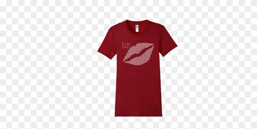 Let The World Know Just How Kissable That You Are By - T Shirt Print Opacity #1199888