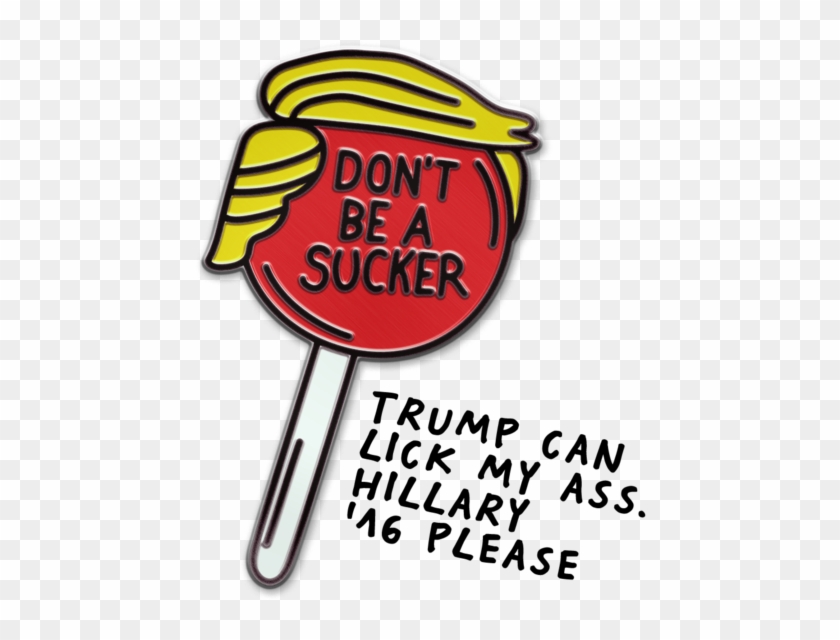 Don't Be A Sucker Pin Animation - Lapel Pin #1202924