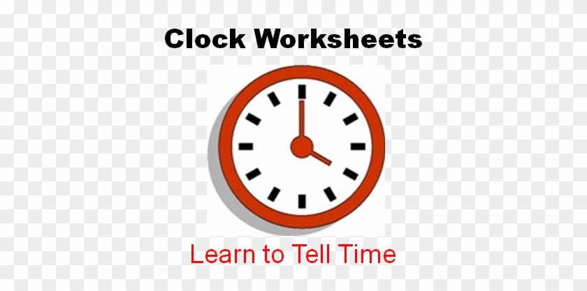 How To Teach A Child To Tell Time Worksheets The Best - Learning To Read Time #1206442