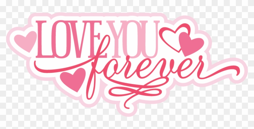 Love You Forever Svg Cut File Svg Scrapbook Title Free - Love You Forever Clipart #1211530